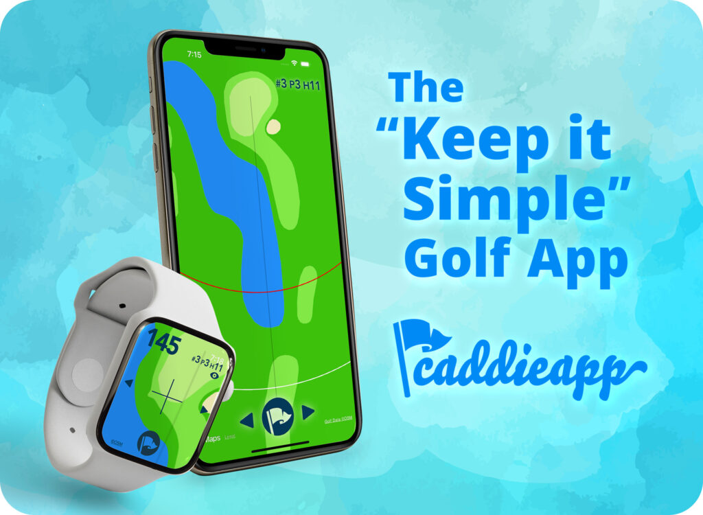 An Apple Watch and iPhone are shown on the left side of the image, each displaying a map of a golf hole. On the Apple Watch, a crosshair is positioned over a point on the golf green, showing a distance of 145 yards. On the right side of the image, text reads ‘The Keep it Simple Golf App,’ accompanied by a logo featuring a golf flag and the word ‘caddieapp’ in script.